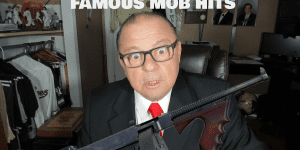 FAMOUS MOB HITS