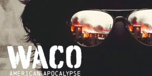 Waco: American Apocalypse Review  by Maureen McCabe
